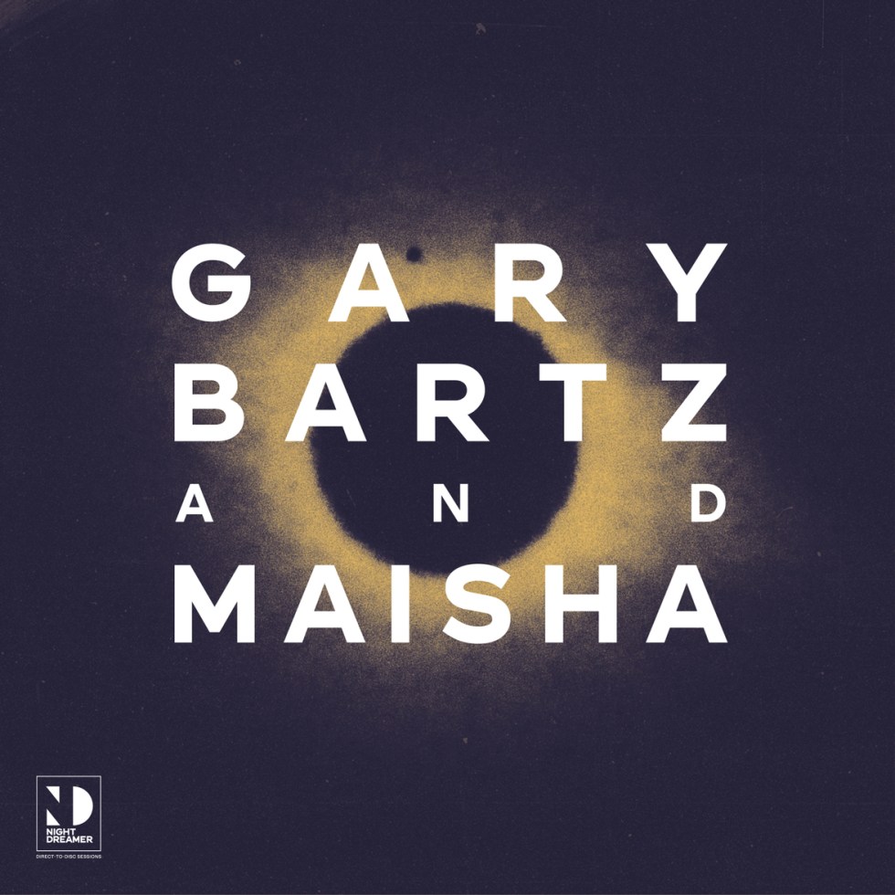 Night_Dreamer_GaryBartz_Maisha_SleeveArtwork10_copy